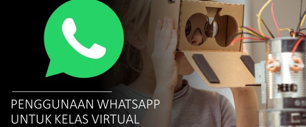 Penggunaan WhatsApp Untuk Kelas Virtual Belajar Daring